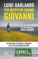 Copertina  Per questo mi chiamo Giovanni : [da un padre a un figlio il racconto della vita di Giovanni Falcone]